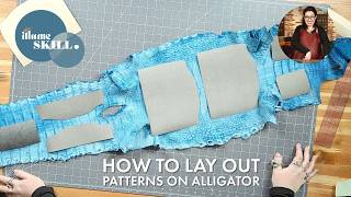 How to layout a bag pattern on an alligator skin