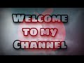 MY NEW INTRO AND OUTRO
