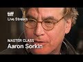 AARON SORKIN Master Class | Festival 2017
