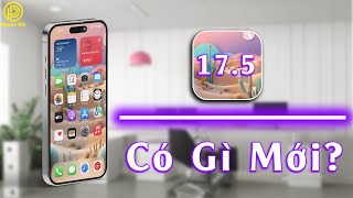 iOS 17.5 chính thức có gì mới?