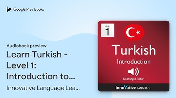 Learn Turkish - Level 1: Introduction to… by Innovative Language Learning · Audiobook preview