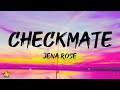 Jena rose  checkmate lyrics