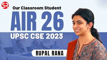 AIR 26 Rupal Rana (Classroom Student) | UPSC CSE 2023 | Topper Interview