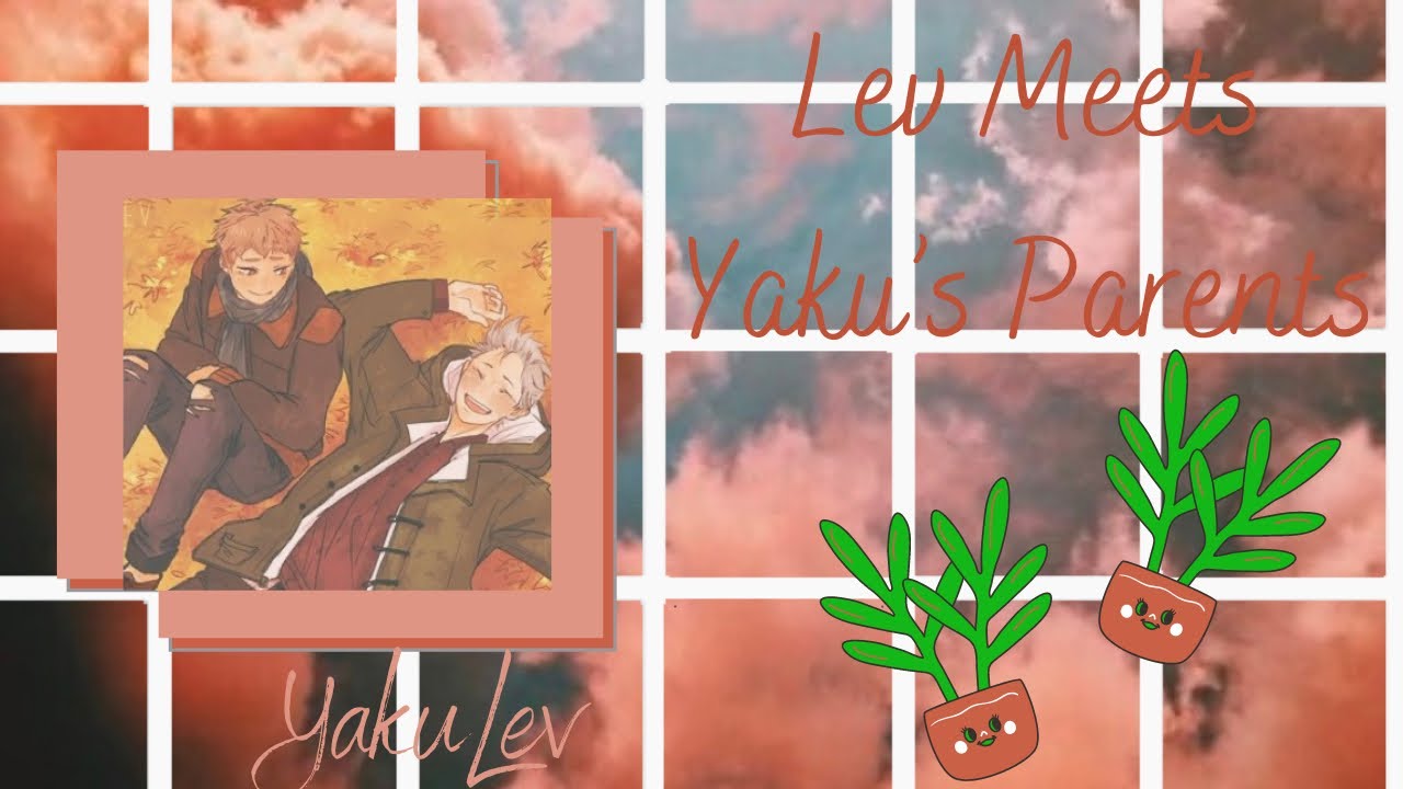 Lev Meets Yaku s Parents YakuLev Haikyuu Texts YouTube