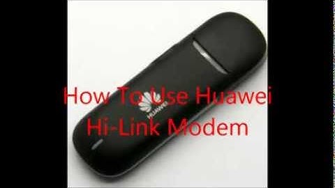 How To Use Huawei Hi-Link Modem/Dongle
