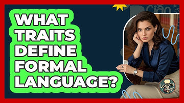 What Traits Define Formal Language?