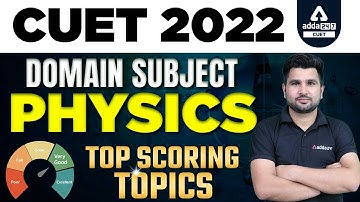 CUET 2022 Physics Important Topics | CUET 2022 Physics Domain Subject Preparation