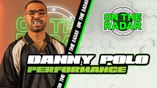 Danny Polo "SQD Quilla" | On The Radar Live Performance