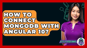 How To Connect MongoDB With Angular 10? - Next LVL Programming