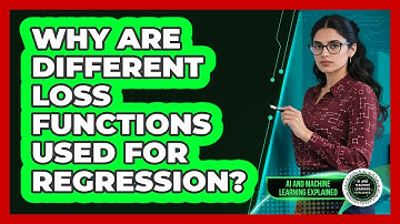 Why Are Different Loss Functions Used For Regression?