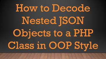 How to Decode Nested JSON Objects to a PHP Class in OOP Style
