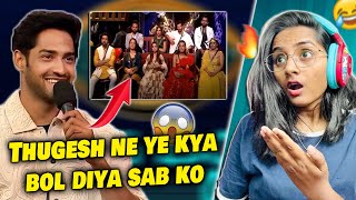 Thugesh in BIG BOSS  | JIYA ka Pol khol diya