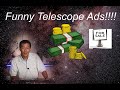 Funny Telescope Ads!!!