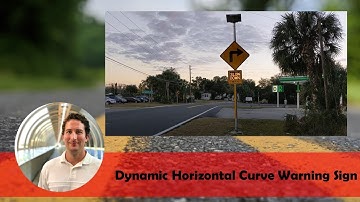 Dynamic Horizontal Curve Warning Sign