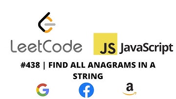 LEETCODE 438 (JAVASCRIPT) | FIND ALL ANAGRAMS IN A STRING | CODING INTERVIEW PREP
