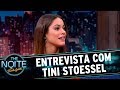 Entrevista com Tini Stoessel | The Noite (07/07/17)