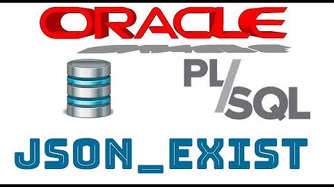 Curso de Oracle PLSQL en español desde cero | JSON JSON_EXIST (video 66)