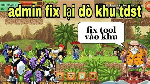 admin fix tool vào khu tdst - ngọc rồng online | cách làm  nhiệm vụ tdst nhanh nhất 2020