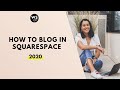 How to blog in Squarespace 2020