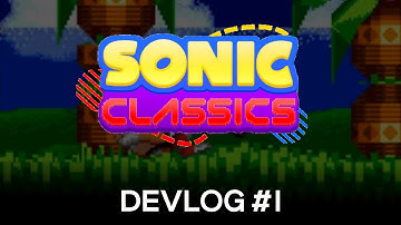 [Cancelled] Sonic Classics - Devlog #1
