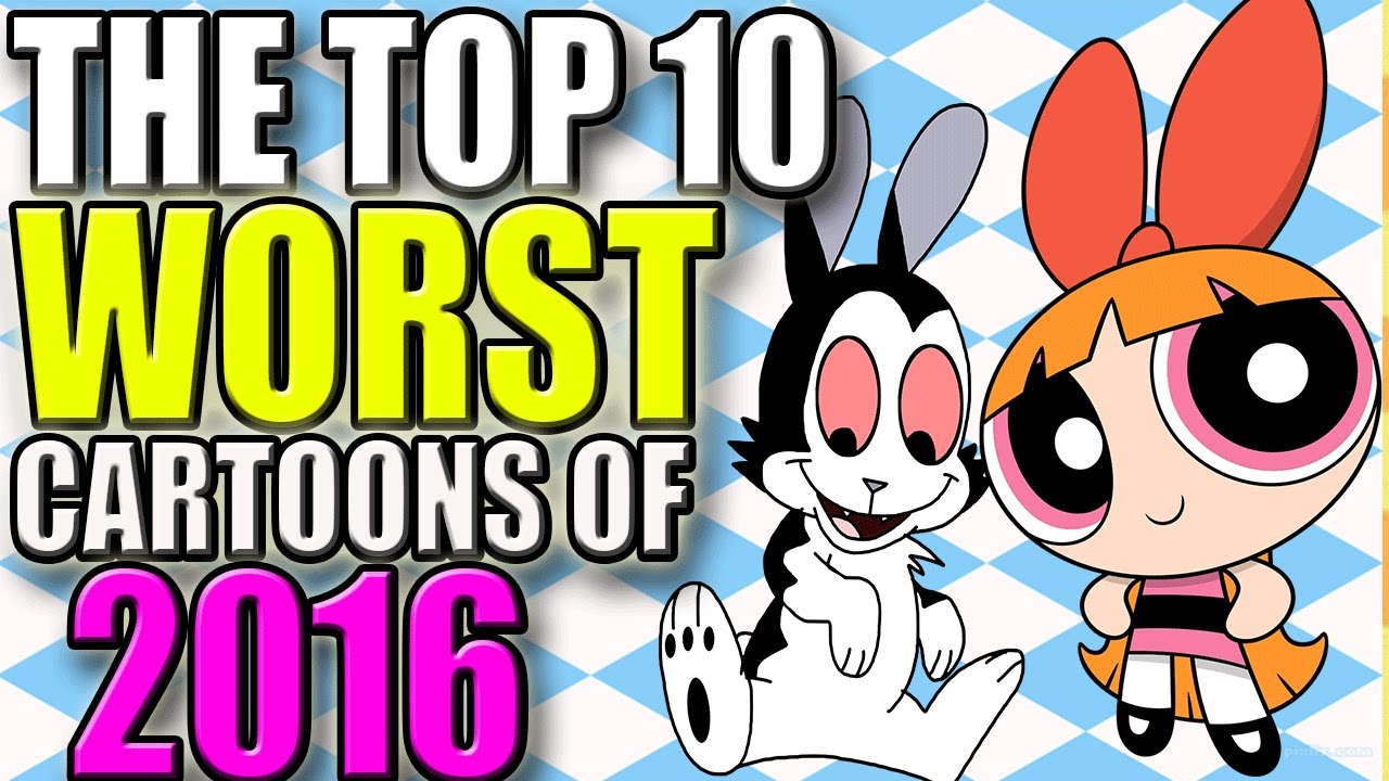 The Top 10 Worst Cartoons Of 2016 | @KmackTime - YouTube