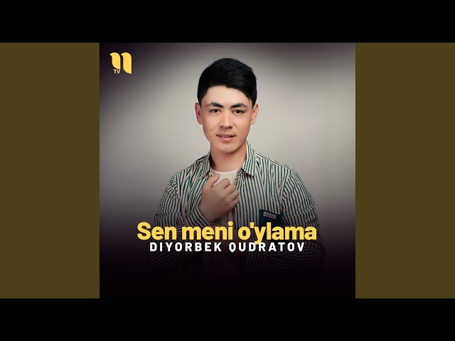 Sen meni o'ylama