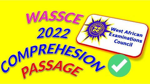 WASSCE/WAEC 2022 COMPREHENSION PAST QUESTIONS AND ANSWERS