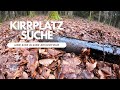 Kirrplatzsuche und eine kleine Reviertour