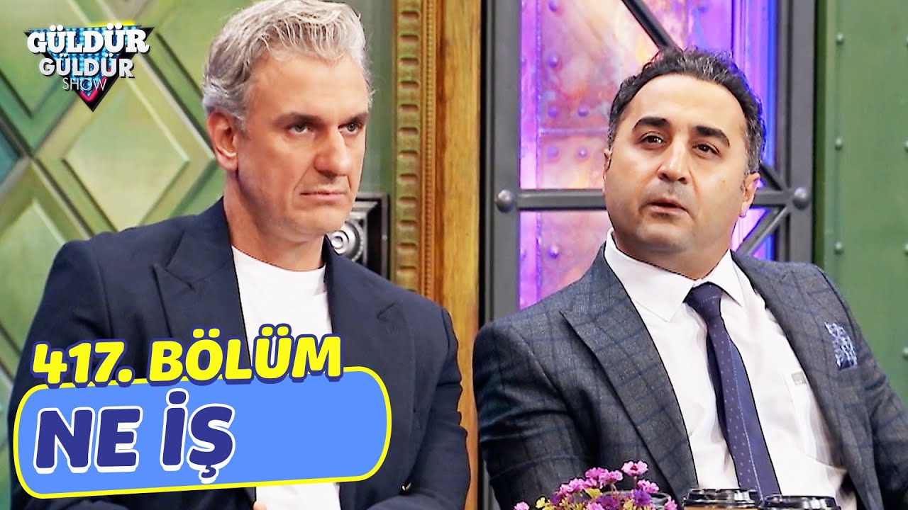 Ne İş - 417. Bölüm (Güldür Güldür Show)