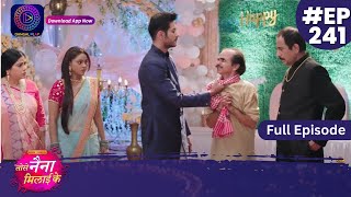 Tose Nainaa Milaai Ke | 9 May 2024 | Full Episode 241 | Dangal TV