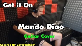 Mando Diao - Get it On | Guitar Cover | Covered by CoverTastisch