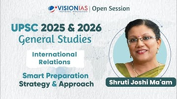 General Studies: Smart Preparation Strategy & Approach I UPSC 2025 & 2026 I International Relations