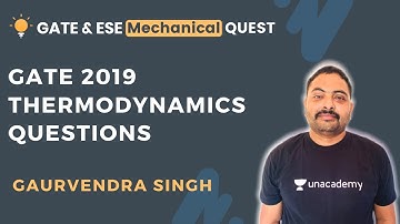 GATE 2019 Thermodynamics Questions | Previous Year Questions | GATE/ESE 2021 | Gaurvendra Singh