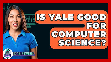 Is Yale Good For Computer Science? - Next LVL Programming