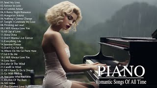 Top 100 Beautiful Piano Melodies - The Best Love Songs Of All Time - Great Relaxing Piano Music