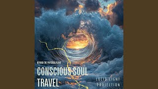 Explore Higher Astral Dimensions