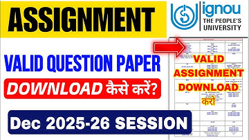 IGNOU Dec 2025 Assignment Question Paper Download कैसे करे?: 2024-25 & 2025-26 Valid Question Paper