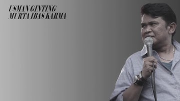 USMAN GINTING - MURTA IBAS KARMA (UnOfficial Lyrics) - Lagu Karo