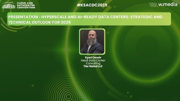 Saudi CDC 2025 | Keynote Presentation: Hyperscale & AI Data Centers - Strategic & Technical Outlook