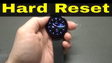 How To Hard Reset A Samsung Galaxy Watch 4-Easy Tutorial For Restarting