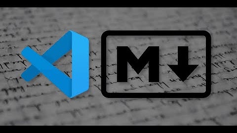 Làm quen với cách viết tài liệu Markdown bằng Visual Studio Code (cơ bản)