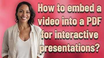 How to embed a video into a PDF for interactive presentations?