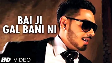 Bai Ji Gal Bani Ni Full Video Song Karan Sehmbi | Shortlisted