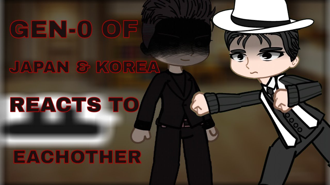 GEN-0 OF JAPAN AND KOREA REACTS TO EACHOTHER ||ONE-SHOT|| ||LKG POOKIE||