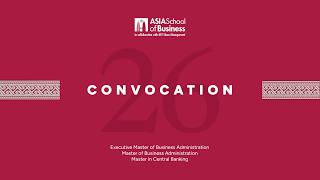 Asia School of Business (ASB) Class of 2026, August Convocation