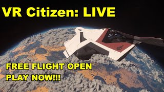 VR Citizen Live: FREE FLIGHT NOW OPEN!!! | 8-26-25