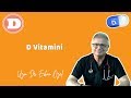 D VİTAMİNİ  ( Doğru Kullanımı, D Vitamini Eksikliği )- Uzm. Dr. Erhan Özel