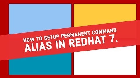 How to Setup Permanent Command Alias in Redhat7