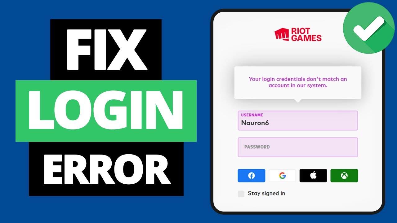 Fix your login credentials don't match an account in our system valorant,league  of legends 