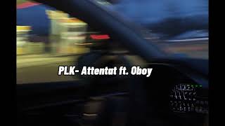 Video thumbnail of "PLK - Attentat ft. Oboy  ( version rapide / speed up tiktok vers )"